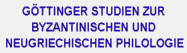 Gttinger Studien zur Byzantinischen und Neugriechischen Philologie (Monograph Series)