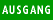 Ausgang