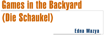 Games in the Backyard (Die Schaukel)