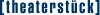 [theaterstueck]